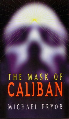 The Mask of Caliban (eBook, ePUB) - Pryor, Michael