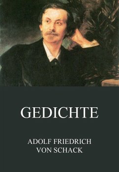 Gedichte (eBook, ePUB) - Schack, Adolf Friedrich Von