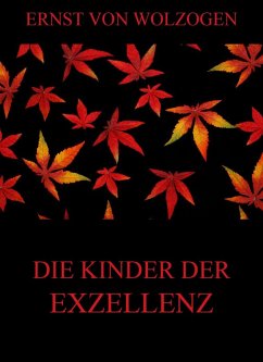 Die Kinder der Exzellenz (eBook, ePUB) - Wolzogen, Ernst Von