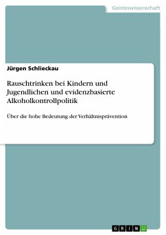 Rauschtrinken bei Kindern und Jugendlichen und evidenzbasierte Alkoholkontrollpolitik (eBook, PDF)