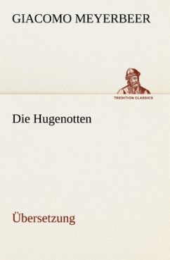 Die Hugenotten - Meyerbeer, Giacomo