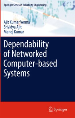 Dependability of Networked Computer-based Systems - Verma, Ajit Kumar;Ajit, Srividya;Kumar, Manoj