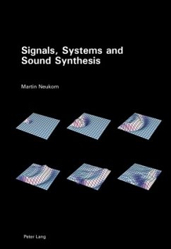 Signals, Systems and Sound Synthesis - Neukom, Martin