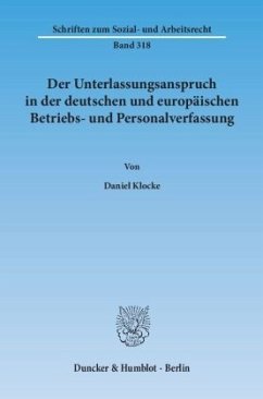 Der Unterlassungsanspruch in der deutschen und europäischen Betriebs- und Personalverfassung - Klocke, Daniel