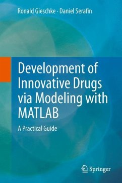 Development of Innovative Drugs via Modeling with MATLAB - Gieschke, Ronald;Serafin, Daniel