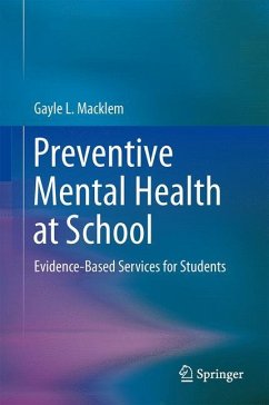 Preventive Mental Health at School - Macklem, Gayle L.