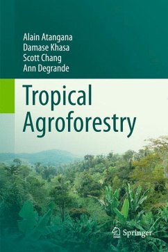 Tropical Agroforestry - Atangana, Alain;Khasa, Damase;Chang, Scott