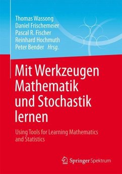 Mit Werkzeugen Mathematik und Stochastik lernen ¿ Using Tools for Learning Mathematics and Statistics