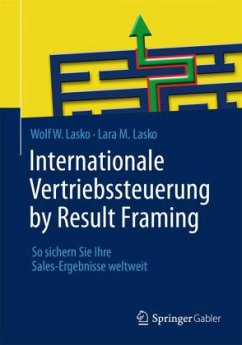 Internationale Vertriebssteuerung by Result Framing - Lasko, Wolf W.;Lasko, Lara M.