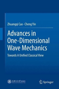 Advances in One-Dimensional Wave Mechanics - Cao, Zhuangqi;Yin, Cheng