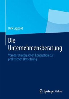 Die Unternehmensberatung - Lippold, Dirk