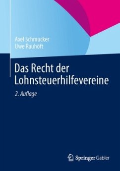 Das Recht der Lohnsteuerhilfevereine - Schmucker, Axel;Rauhöft, Uwe