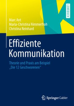 Effiziente Kommunikation - Ant, Marc;Nimmerfroh, Maria-Christina;Reinhard, Christina