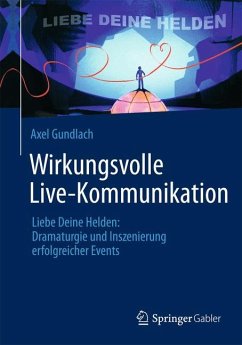 Wirkungsvolle Live-Kommunikation - Gundlach, Axel