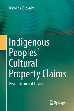 Indigenous Peoples' Cultural Property Claims - Kuprecht, Karolina