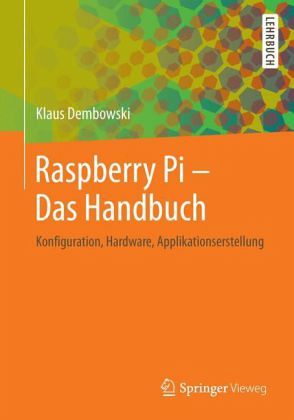 Raspberry Pi - Das Handbuch Raspberry Pi - Das Handbuch