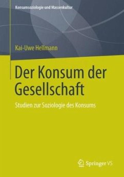 Der Konsum der Gesellschaft - Hellmann, Kai-Uwe