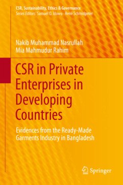CSR in Private Enterprises in Developing Countries - Nasrullah, Nakib Mohammad;Rahim, Mia Mahmudur