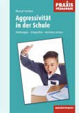 Aggressivität in der Schule Aggressivität in der Schule