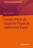 Soziale Arbeit als staatliche Praxis im städtischen Raum