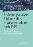 Beziehungsanalysen. Bildende Künste in Westdeutschland nach 1945