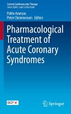 Pharmacological Treatment of Acute Coronary Syndromes