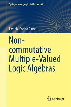 Non-commutative Multiple-Valued Logic Algebras - Ciungu, Lavinia Corina