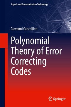 Polynomial Theory of Error Correcting Codes - Cancellieri, Giovanni