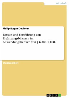 Einsatz und Fortführung von Ergänzungsbilanzen im Anwendungsbereich von § 6 Abs. 5 EStG (eBook, PDF) - Deubner, Philip Eugen