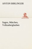 Sagen, Märchen, Volksaberglauben