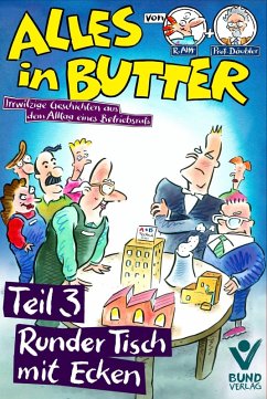 Alles in Butter, Teil 3: Runder Tisch mit Ecken (eBook, ePUB) - Alff, Reinhard; Däubler, Wolfgang