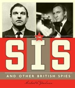 The Sis and Other British Spies - Goodman, Michael E.