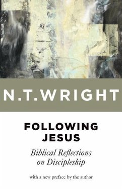 Following Jesus: Biblical Reflections on Discipleship - Wright, N. T.
