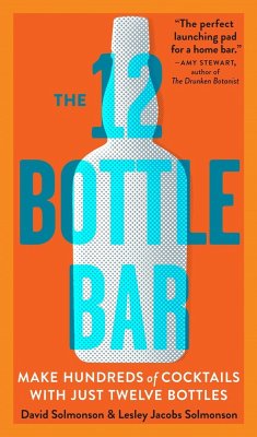 The 12-Bottle Bar - Solmonson, David; Jacobs Solmonson, Lesley