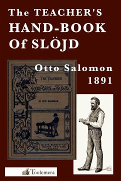 The Teacher's Hand-Book of Slojd - Salomon, Otto