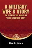 A Military Wife's Story on Putting The Word on your Situation Daily