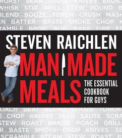 Man Made Meals - Raichlen, Steven