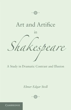 Art and Artifice in Shakespeare - Stoll, Elmer Edgar