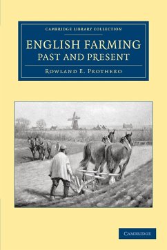 English Farming, Past and Present - Prothero, Rowland E.