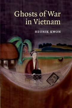 Ghosts of War in Vietnam - Kwon, Heonik