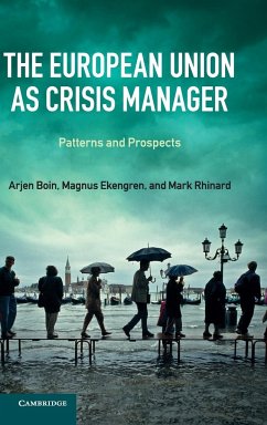 The European Union as Crisis Manager - Boin, Arjen; Ekengren, Magnus; Rhinard, Mark