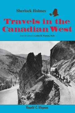 Sherlock Holmes: Travels in the Canadian West - Weyman, Ronald C