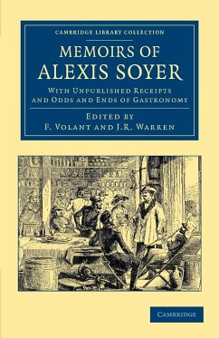 Memoirs of Alexis Soyer - Soyer, Alexis