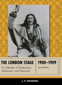 The London Stage 1900-1909 - Wearing, J. P.