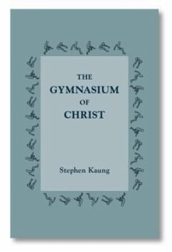 The Gymnasium of Christ - Kaung, Stephen