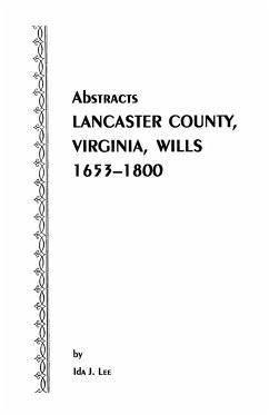 Abstracts [Of] Lancaster County, Virginia, Wills, 1653-1800