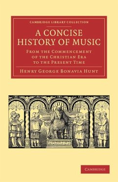 A Concise History of Music - Hunt, Henry George Bonavia