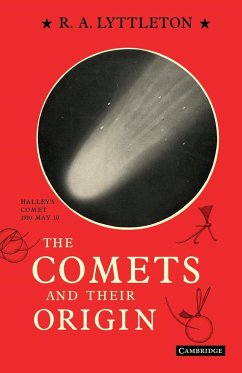The Comets and Their Origin - Lyttleton, Raymond