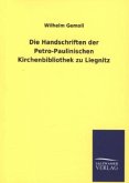 Die Handschriften der Petro-Paulinischen Kirchenbibliothek zu Liegnitz