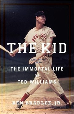 The Kid: The Immortal Life of Ted Williams Cover The Kid: The Immortal Life of Ted Williams